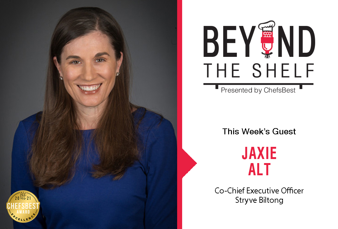 Beyond the Shelf - What does it mean to "go public" with Jaxie Alt of Stryve Biltong | Presented by ChefsBest
