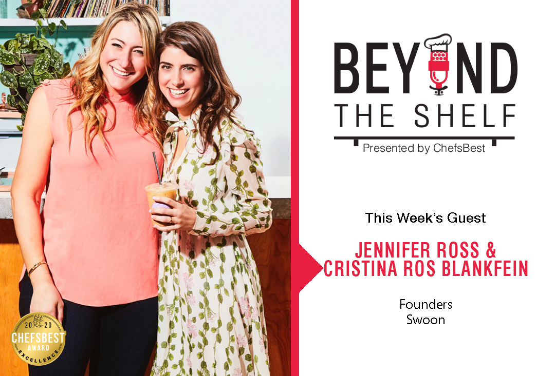 How to create a great tasting zero-sugar beverage with Jennifer Ross and Cristina Ros Blankfein of Swoon - presented by ChefsBest
