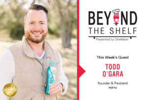 Food & Beverage Industry Podcast |Why functional beverages are the future of the industry with Todd O'Gara of wanu water | Beyond the Shelf presented by ChefsBest