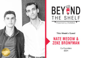Why innovation is key in the hard seltzer category with Nate Medow & Zeke Bronfman of SESH - presented by ChefsBest