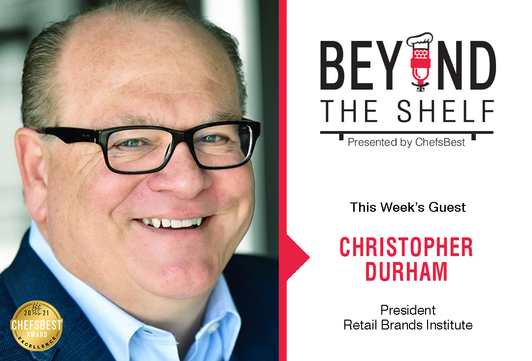 What's next for the private label industry with Christopher Durham of Retail Brands Institute - presented by ChefsBest