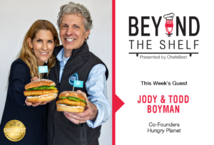 Innovation in the plant-based meat industry with Jody & Todd Boyman of Hungry Planet - presented by ChefsBest