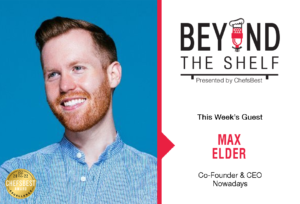 Scaling a plant-based meat brand with Max Elder of Nowadays - presented by ChefsBest