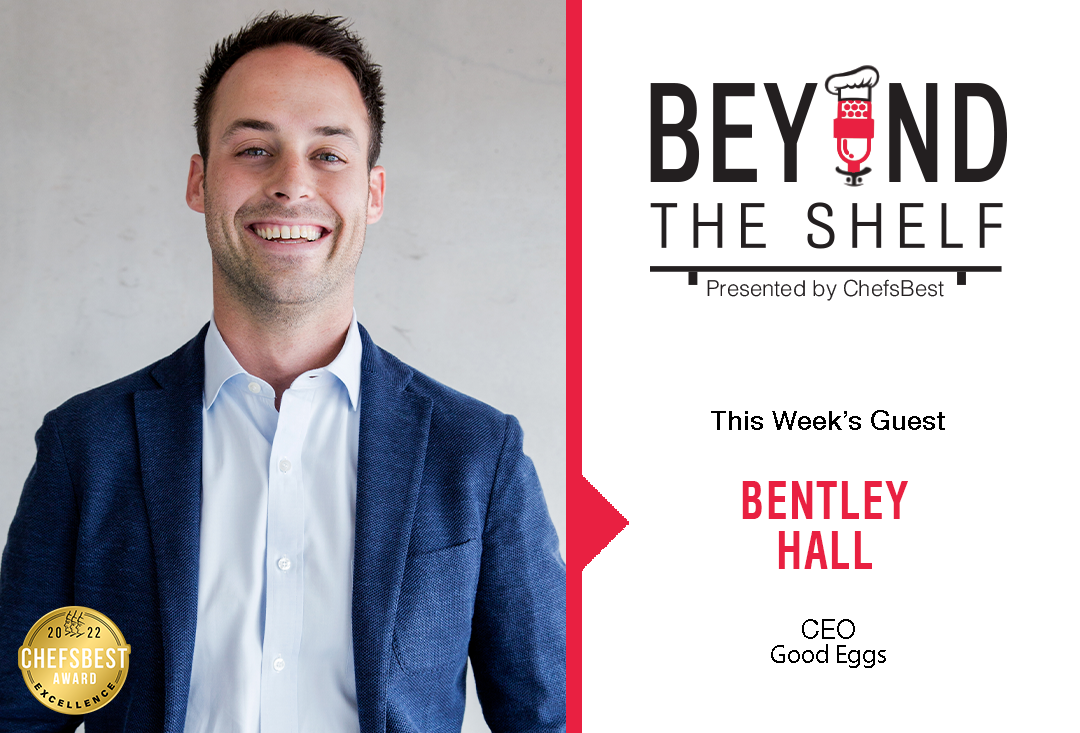 Bentley Hall of Good Eggs for Beyond the Shelf presented by ChefsBest | Sustainable online grocery delivery with Bentley Hall of Good Eggs