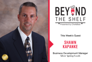 Utilizing sensory testing to develop products with Shawn Kapanke of Silver Spring Foods - food & beverage podcast presented by ChefsBest