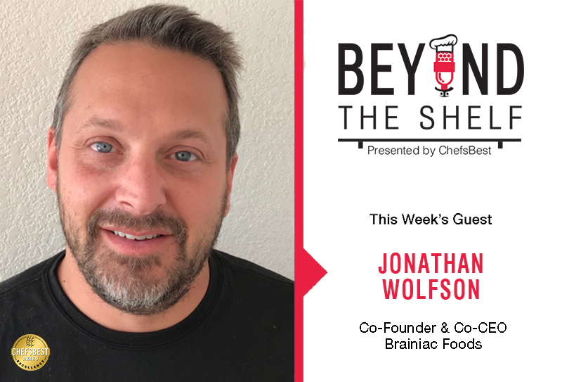 Using functional ingredients to promote brain health with Jonathan Wolfson of Brainiac Foods | presented by ChefsBest | food & beverage podcast