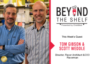 Creating unique and scalable beverage products with Tom Gibson & Scott Weddle of Flavorman | presented by ChefsBest