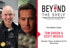 Creating unique and scalable beverage products with Tom Gibson & Scott Weddle of Flavorman | presented by ChefsBest